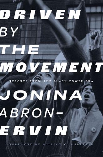 Бумажная книга «Driven By The Movement: Reports from the Black Power Era», автор Джонина Аброн-Эрвин - фото №1