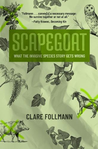 Паперова книга «Scapegoat: What the Invasive Species Story Gets Wrong», автор Клер Фоллман - фото №1