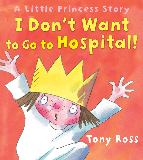 Бумажная книга «I Don't Want to Go to Hospital!», автор Тони Росс - фото №1