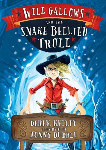 Бумажная книга «Will Gallows and the Snake-Bellied Troll», автор Дерек Кейлти - фото №1