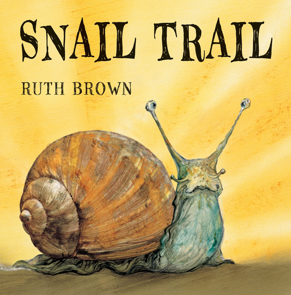 Бумажная книга «Snail Trail», автор Рут Браун - фото №1