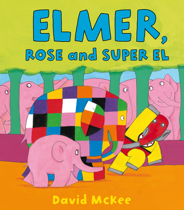 Бумажная книга «Elmer, Rose and Super El», автор Дэвид Макки - фото №1