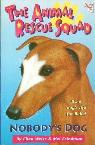 Бумажная книга «The Animal Rescue Squad - Nobody's Dog», авторов Эллен Вайс, Мел Фридман - фото №1