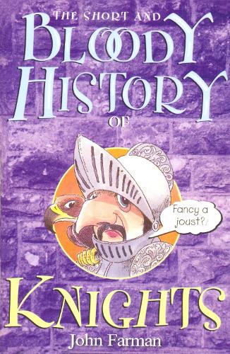 Бумажная книга «The Short And Bloody History Of Knights», автор Джон Фарман - фото №1