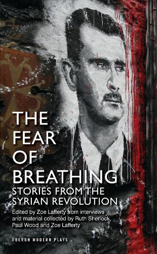 Паперова книга «The Fear of Breathing: Stories from the Syrian Revolution», авторів Пол Вуд, Рут Шерлок, Зої Лафферті - фото №1