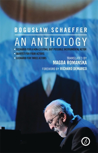 Бумажная книга «Boguslaw Schaeffer: An Anthology», автор Богуслав Шеффер - фото №1