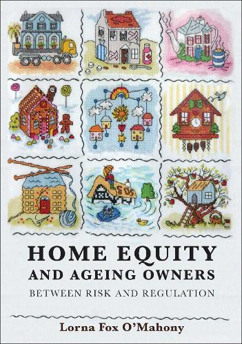 Бумажная книга «Home Equity and Ageing Owners: Between Risk and Regulation», автор Лорна Фокс О'Махони - фото №1