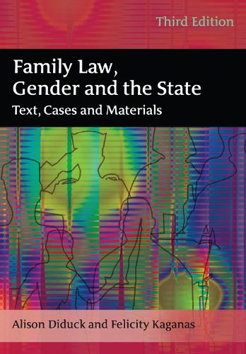 Паперова книга «Family Law, Gender and the State: Text, Cases and Materials», авторів Елісон Дідук, Фелісіті Каганас - фото №1