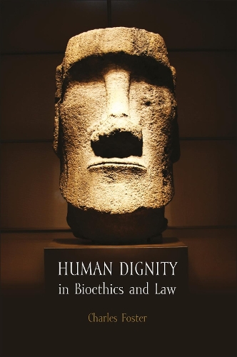Бумажная книга «Human Dignity in Bioethics and Law», автор Чарльз Фостер - фото №1