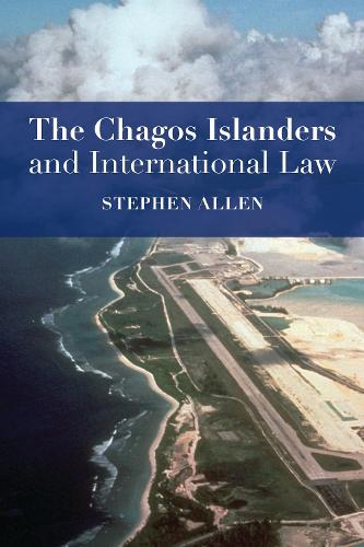 Паперова книга «The Chagos Islanders and International Law», автор Стівен Аллен - фото №1