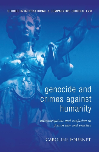 Бумажная книга «Genocide and Crimes Against Humanity: Misconceptions and Confusion in French Law and Practice», автор Каролина Фурне - фото №1