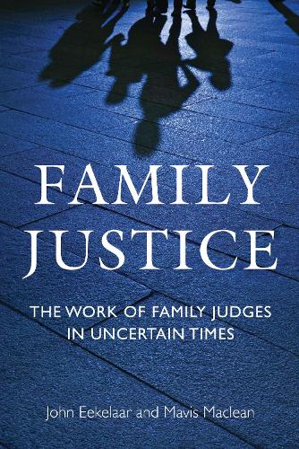 Паперова книга «Family Justice: The Work of Family Judges in Uncertain Times», автор Мейвіс Маклін - фото №1
