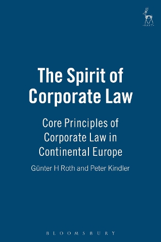 Паперова книга «The Spirit of Corporate Law: Core Principles of Corporate Law in Continental Europe», авторів Ґюнтер Х. Рот, Пітер Кіндлер - фото №1