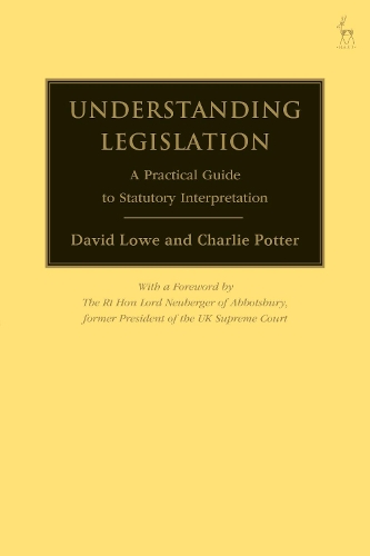 Паперова книга «Understanding Legislation: A Practical Guide to Statutory Interpretation», автор Чарлі Поттер - фото №1