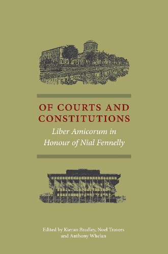 Бумажная книга «Of Courts and Constitutions: Liber Amicorum in Honour of Nial Fennelly», авторов Энтони Уилан, Киран Брэдли, Ноэль Треверс - фото №1