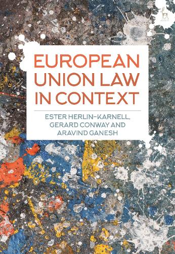 Бумажная книга «European Union Law in Context», авторов Аравинд Ганеш, Эстер Херлин-Карнелл, Жерар Конвей - фото №1