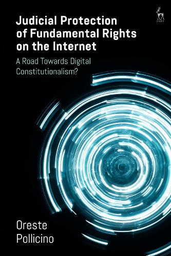 Бумажная книга «Judicial Protection of Fundamental Rights on the Internet: A Road Towards Digital Constitutionalism?», автор Оресте Полличино - фото №1