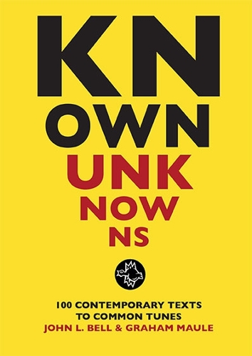 Паперова книга «Known Unknowns: 100 contemporary texts to common tunes», автор Джон Л. Белл - фото №1