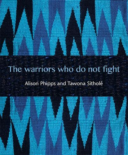 Паперова книга «The Warriors Who Do Not Fight», авторів Елісон Фіппс, Тавона Сітхоле - фото №1