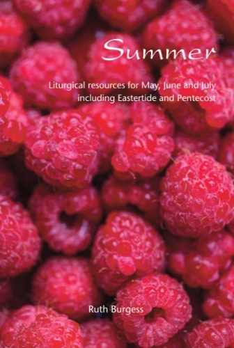 Паперова книга «Summer: Liturgical resources for May, June and July, including Eastertide and Pentecost», автор Рут Берджесс - фото №1