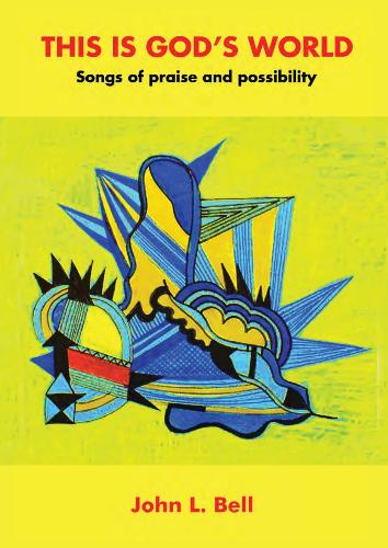Бумажная книга «This is God’s World: Songs of praise and possibility», автор Джон Л. Белл - фото №1