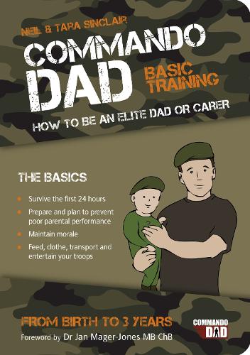Паперова книга «Commando Dad: Basic Training: How to be an Elite Dad or Carer. From Birth to Three Years», автор Ніл Сінклер - фото №1