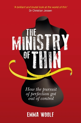 Бумажная книга «The Ministry of Thin: How the Pursuit of Perfection Got Out of Control», автор Эмма Вульф - фото №1