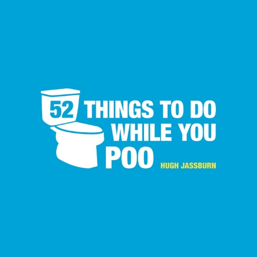 Паперова книга «52 Things to Do While You Poo: Puzzles, Activities and Trivia to Keep You Occupied», автор Г'ю Джассберн - фото №1