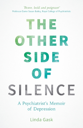 Бумажная книга «The Other Side of Silence: A Psychiatrist's Memoir of Depression», автор Линда Гаск - фото №1