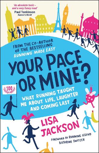 Паперова книга «Your Pace or Mine?: What Running Taught Me About Life, Laughter and Coming Last», автор Ліза Джексон - фото №1