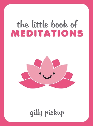 Бумажная книга «The Little Book of Meditations: Practical Advice, Useful Meditations and Calming Quotes to Help You Find Peace», автор Джилли Пикап - фото №1