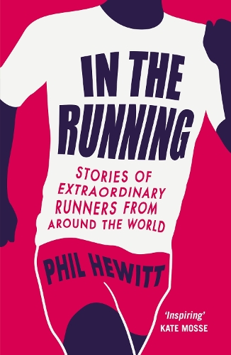 Бумажная книга «In the Running: Stories of Extraordinary Runners from Around the World», автор Фил Хьюитт - фото №1
