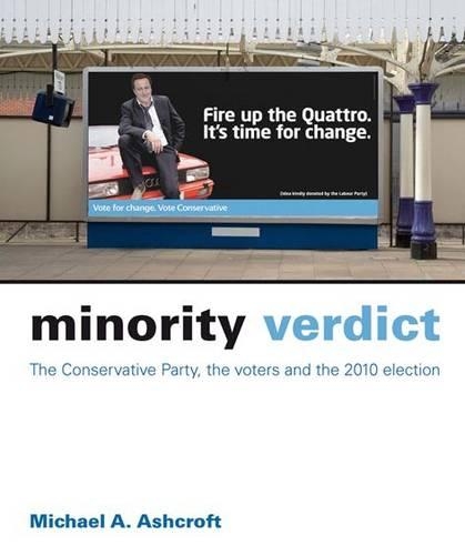 Бумажная книга «Minority Verdict: The Conservative Party, the Voters and the 2010 Election», автор Майкл А. Эшкрофт - фото №1