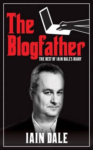 Бумажная книга «The Blogfather: The Best of Iain Dale's Diary», автор Айн Дейл - фото №1