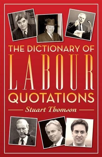 Паперова книга «The Dictionary of Labour Quotations», автор Стюарт Томсон - фото №1