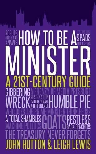 Паперова книга «How to be a Minister», авторів Джон Гаттон, Лі Льюїс - фото №1