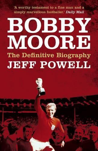 Паперова книга «Bobby Moore: Sporting Legend», автор Джефф Пауелл - фото №1