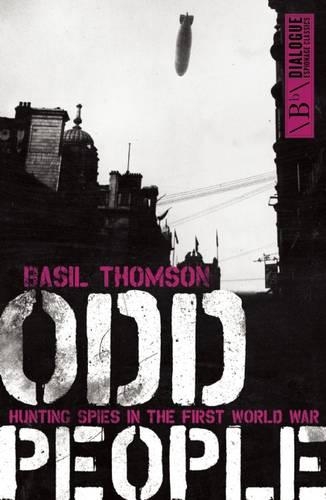 Бумажная книга «Odd People: Hunting Spies in the First World War», автор Базил Томсон - фото №1