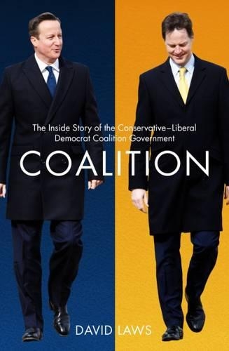 Бумажная книга «Coalition: The Inside Story of the Conservative-Liberal Democrat Coalition Government», автор Дэвид Лоус - фото №1