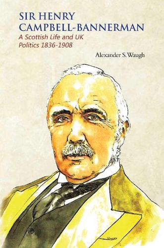 Бумажная книга «Sir Henry Campbell-Bannerman - A Scottish Life and UK Politics 1836-1908», автор Александр С. Во - фото №1