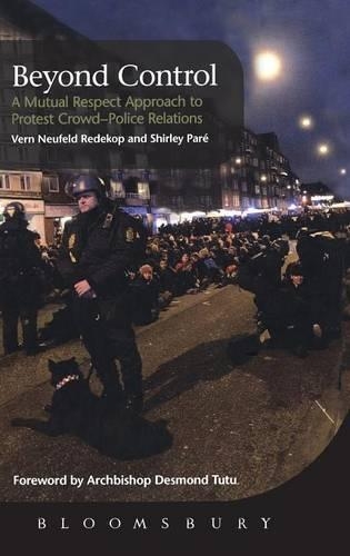 Паперова книга «Beyond Control: A Mutual Respect Approach to Protest Crowd - Police Relations», авторів Ширлі Паре, Верн Нойфельд Редекоп - фото №1
