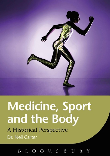 Бумажная книга «Medicine, Sport and the Body: A Historical Perspective», автор Нил Картер - фото №1