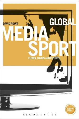 [object Object] «Global Media Sport: Flows, Forms and Futures», автор Девід Роу - фото №1