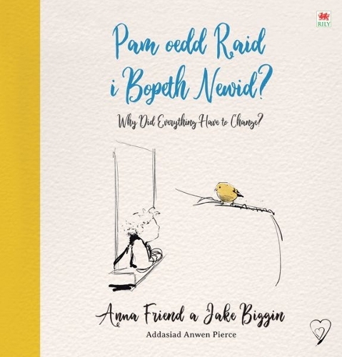 Бумажная книга «Pam oedd Raid i Bopeth Newid? / Why Did Everything Have to Change», автор Анна Френд - фото №1