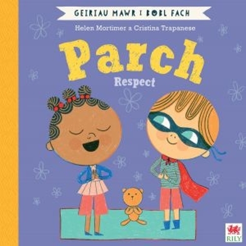 Паперова книга «Parch (Geiriau Mawr i Bobl Fach) / Respect (Big Words for Little People)», автор Гелен Мортімер - фото №1
