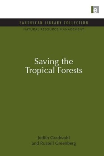 Бумажная книга «Saving the Tropical Forests», авторов Джудит Градвол, Рассел Гринберг - фото №1
