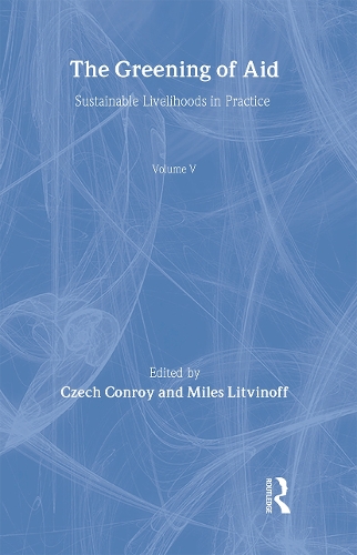 Бумажная книга «The Greening of Aid: Sustainable livelihoods in practice», авторов Чех Конрой, Майлз Литвинов - фото №1