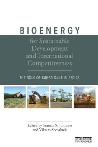 Бумажная книга «Bioenergy for Sustainable Development and International Competitiveness: The Role of Sugar Cane in Africa» - фото №1