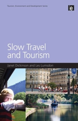 Бумажная книга «Slow Travel and Tourism», авторов Джанет Дикинсон, Лес Ламсдон - фото №1