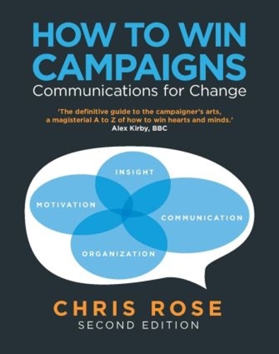 Бумажная книга «How to Win Campaigns: Communications for Change», автор Крис Роуз - фото №1